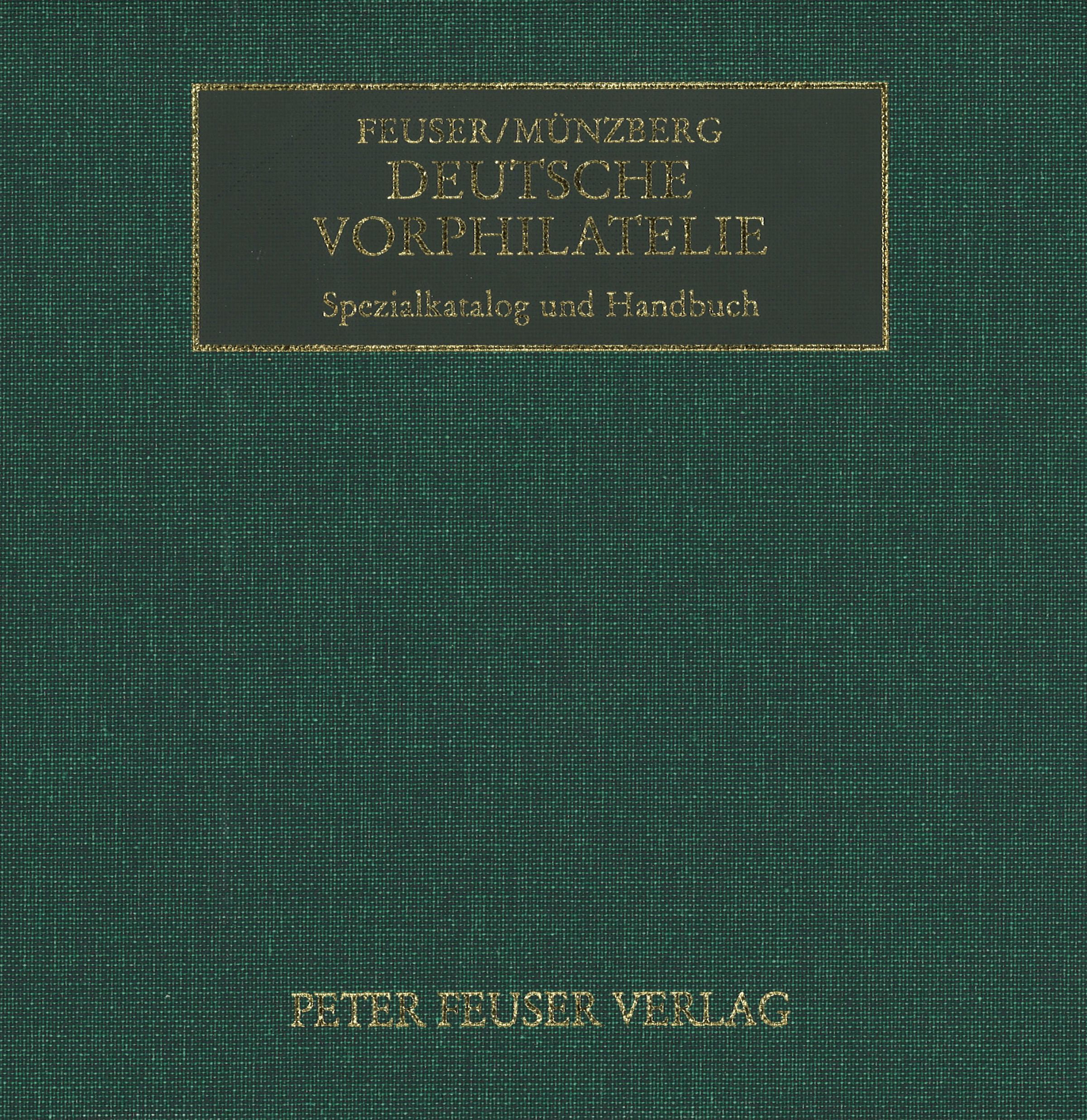 Deutsche Vorphilatelie - Spezialkatalog und Handbuch